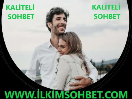 Kaliteli Sohbet Kaliteli Chat